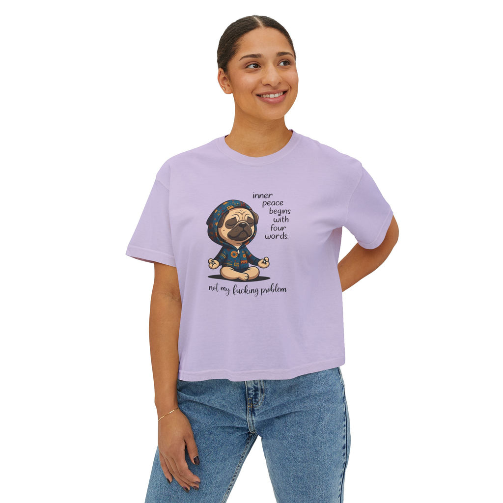 Women's Boxy Tee — Meditating Pug 'Inner Peace Begins With Four Words: Not My Fucking Problem' Graphic