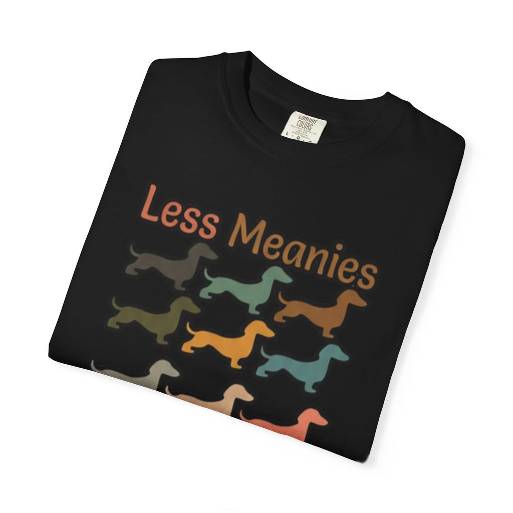 Less Meanies More Weenies Dachshund T-Shirt
