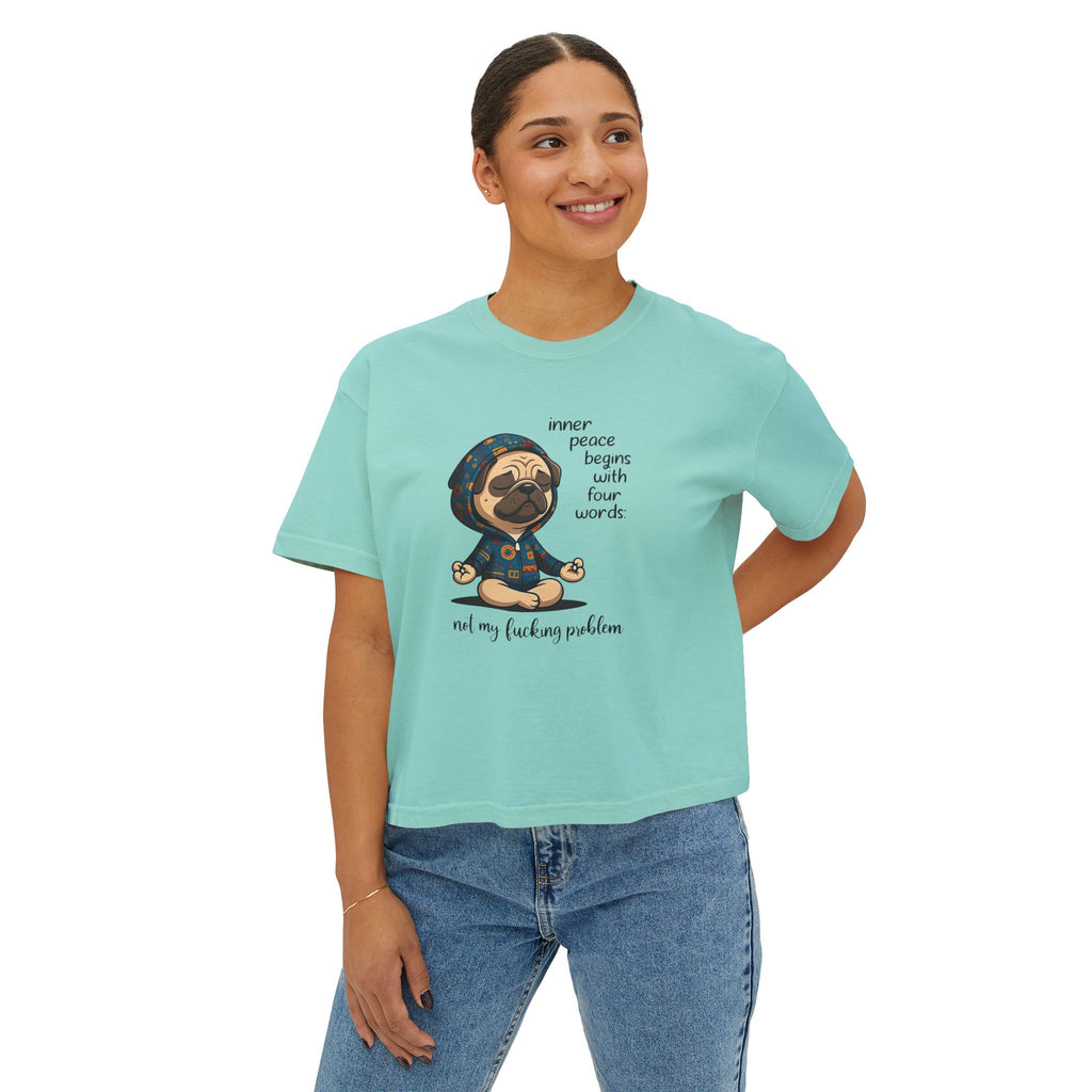 Women's Boxy Tee — Meditating Pug 'Inner Peace Begins With Four Words: Not My Fucking Problem' Graphic