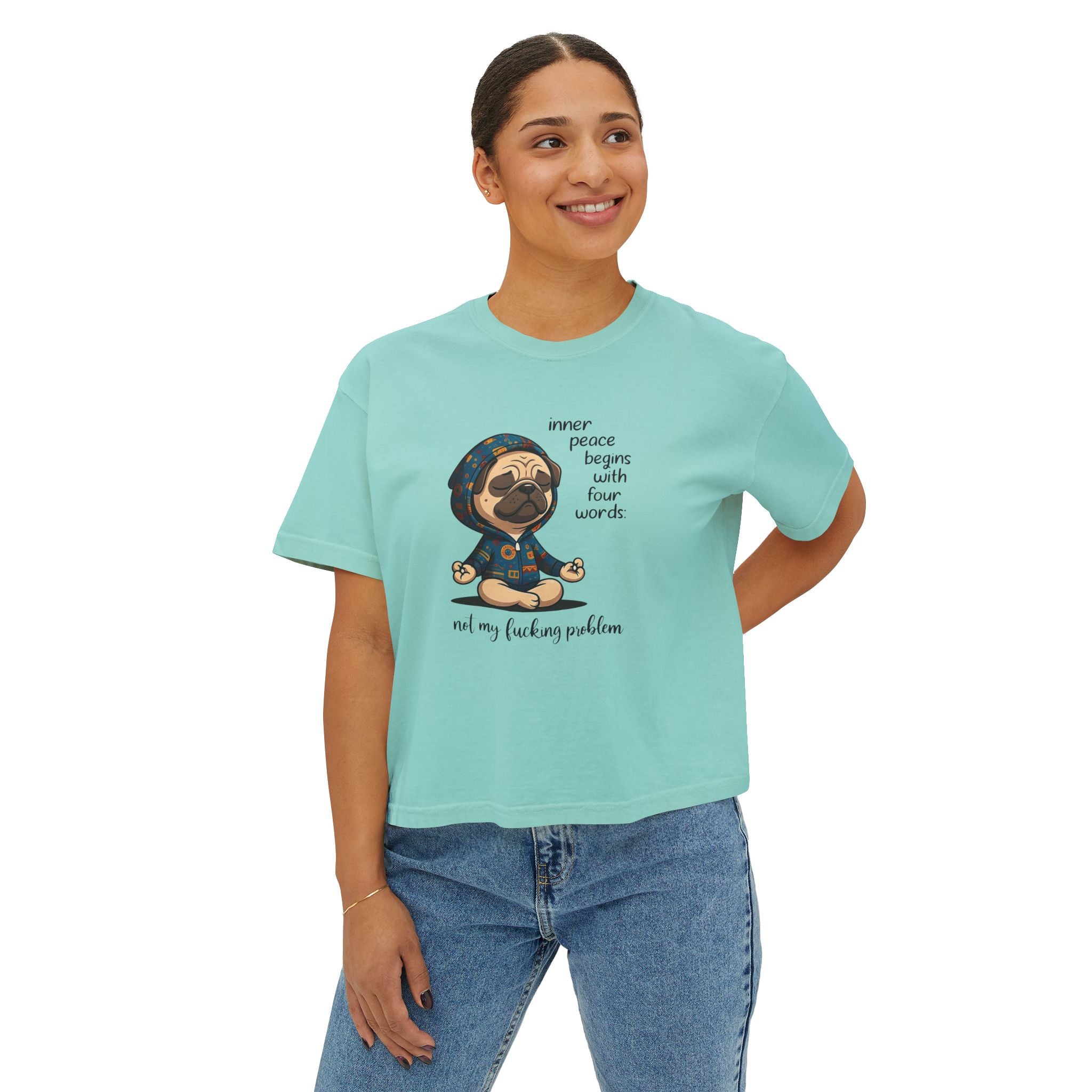 Women's Boxy Tee — Meditating Pug 'Inner Peace Begins With Four Words: Not My Fucking Problem' Graphic