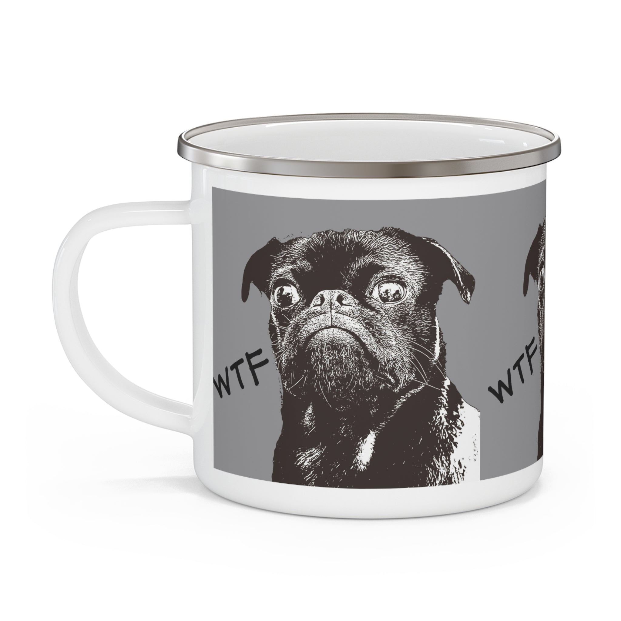 Enamel Mug — Funny WTF Pug Camping Cup | Novelty Outdoor Coffee Mug