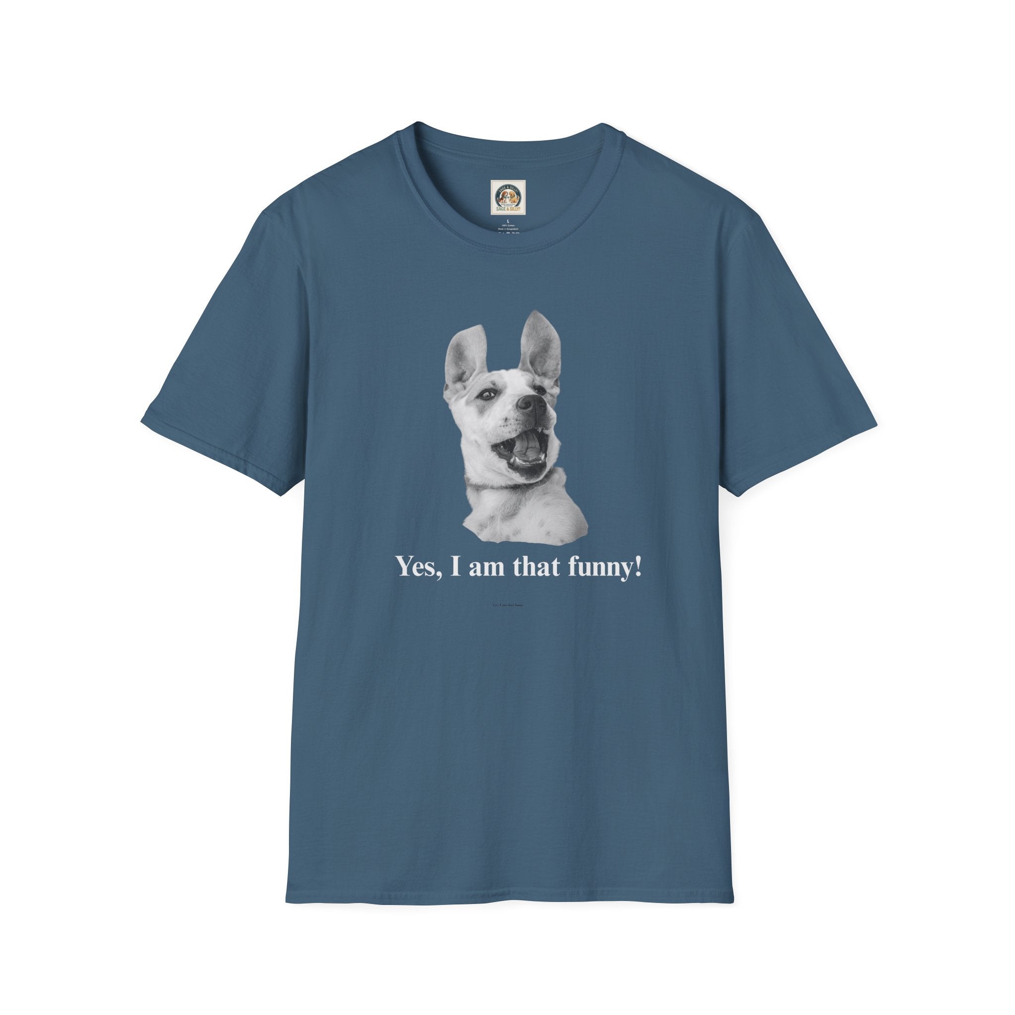 Laughing Dog Graphic T-Shirt — "Yes, I Am That Funny!"