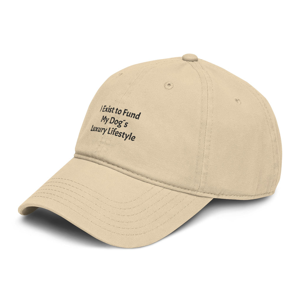 I Exist To Fund My Dog's Luxury Lifestyle Funny Dog Lover Cap