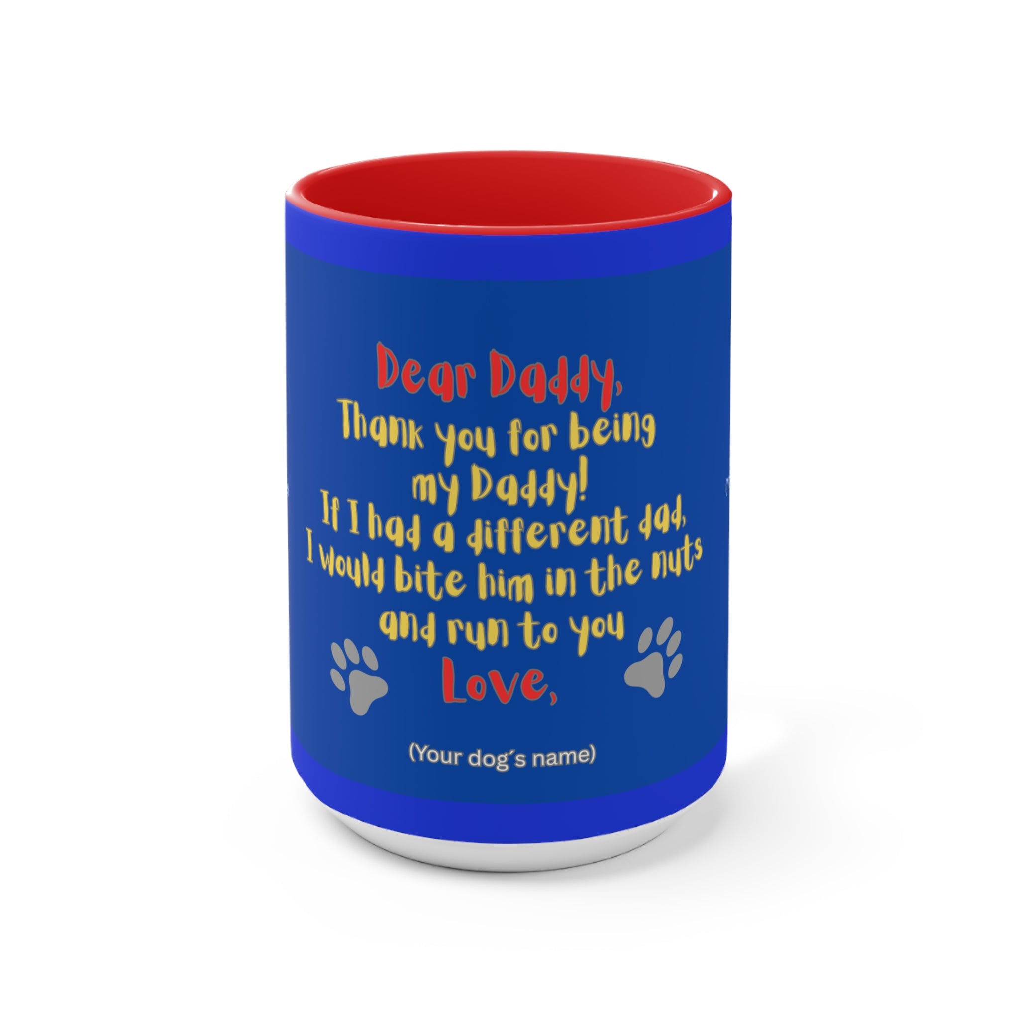 Personalized Dog Mug for Father´s Day — "Dear Daddy, Thank You for Being My Daddy" Dog Lover Accent Coffee Cup