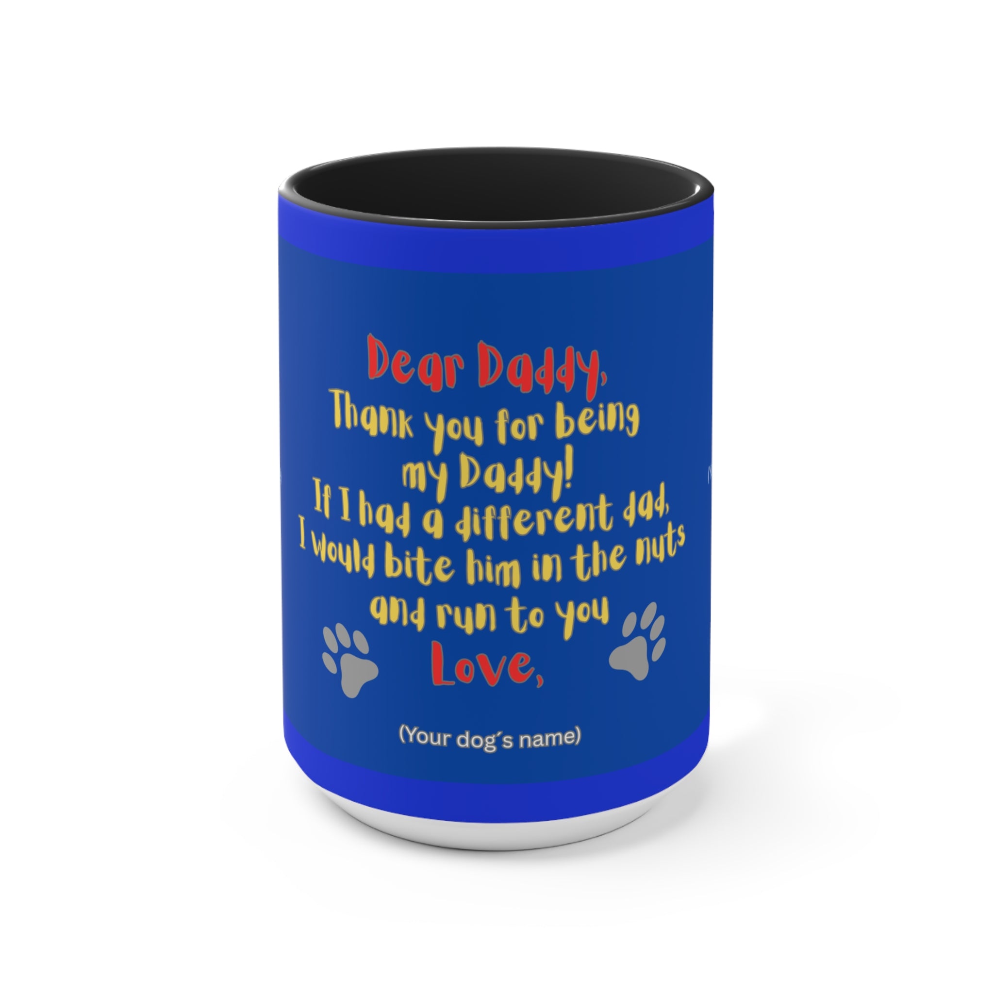 Personalized Dog Mug for Father´s Day — "Dear Daddy, Thank You for Being My Daddy" Dog Lover Accent Coffee Cup
