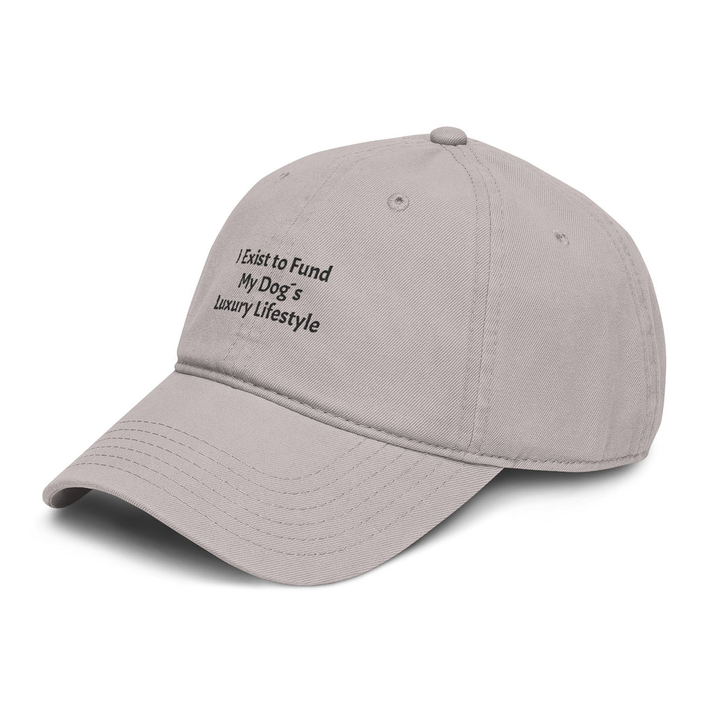 I Exist To Fund My Dog's Luxury Lifestyle Funny Dog Lover Cap
