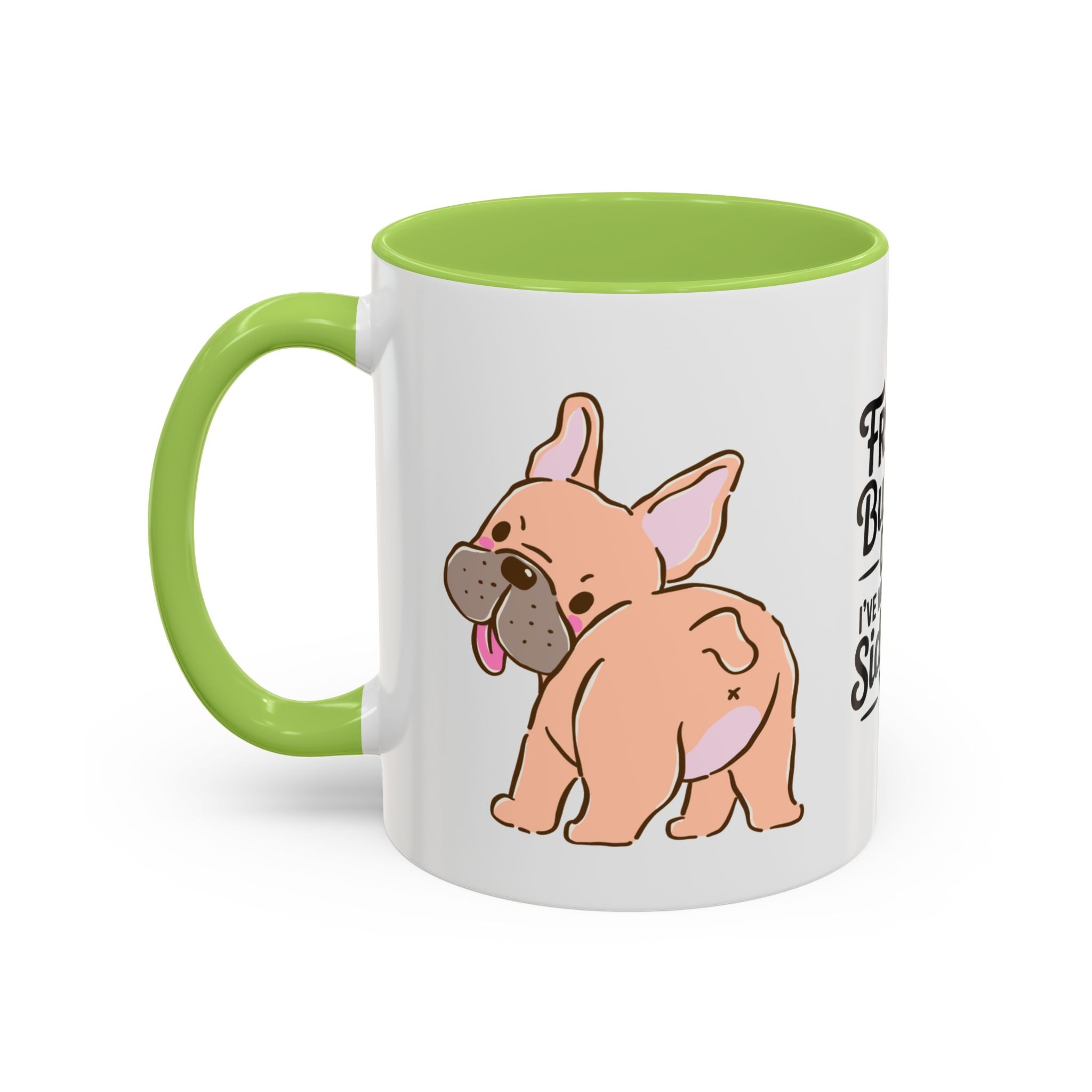 French Bulldog Dad Coffee Mug — "I've Mastered the Side-Eye Too" (11/15oz)