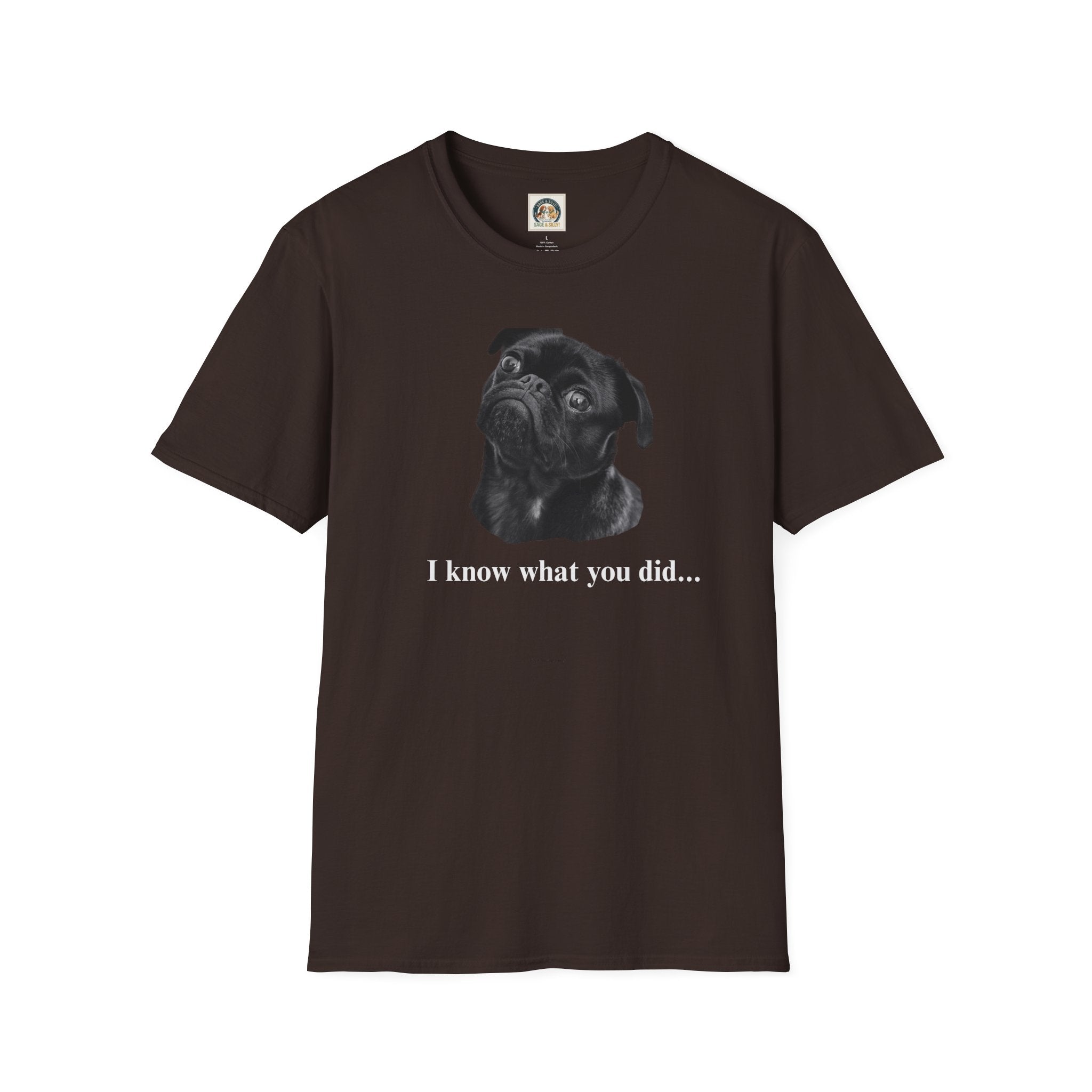 Pug Graphic T-Shirt — "I Know What You Did..."