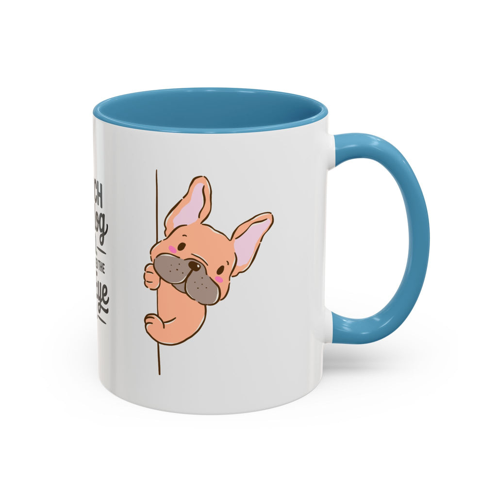 French Bulldog Dad Coffee Mug — "I've Mastered the Side-Eye Too" (11/15oz)