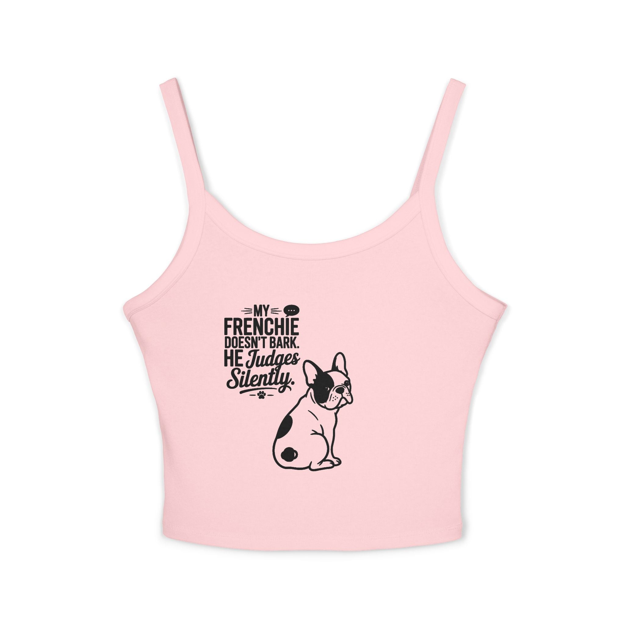 Frenchie Dog Crop Tank — "My Frenchie Judges Silently" Women's Spaghetti Strap Tank