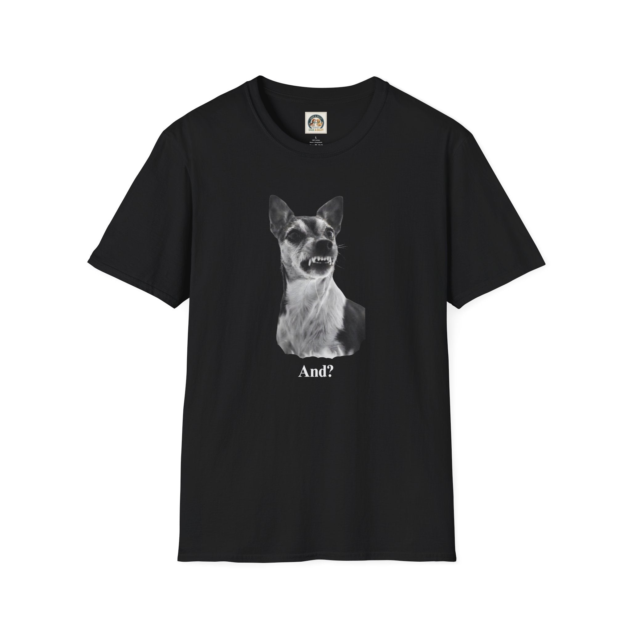 Angry Dog Graphic T-Shirt — "And?"