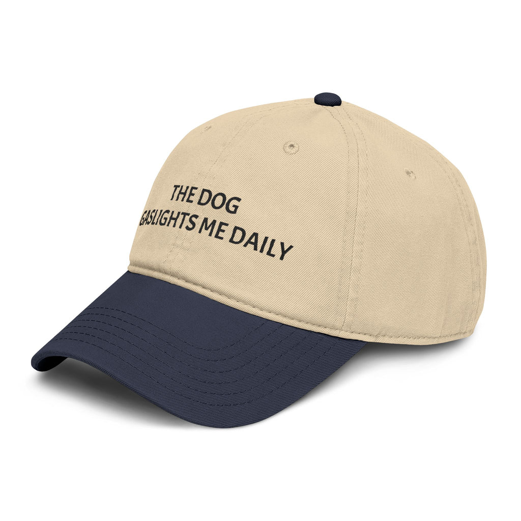 The Dog Gaslights Me Daily Funny Dog Lover Cap