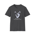 Dog Graphic T-Shirt — "Quit Staring... You're Killin' My Vibe"