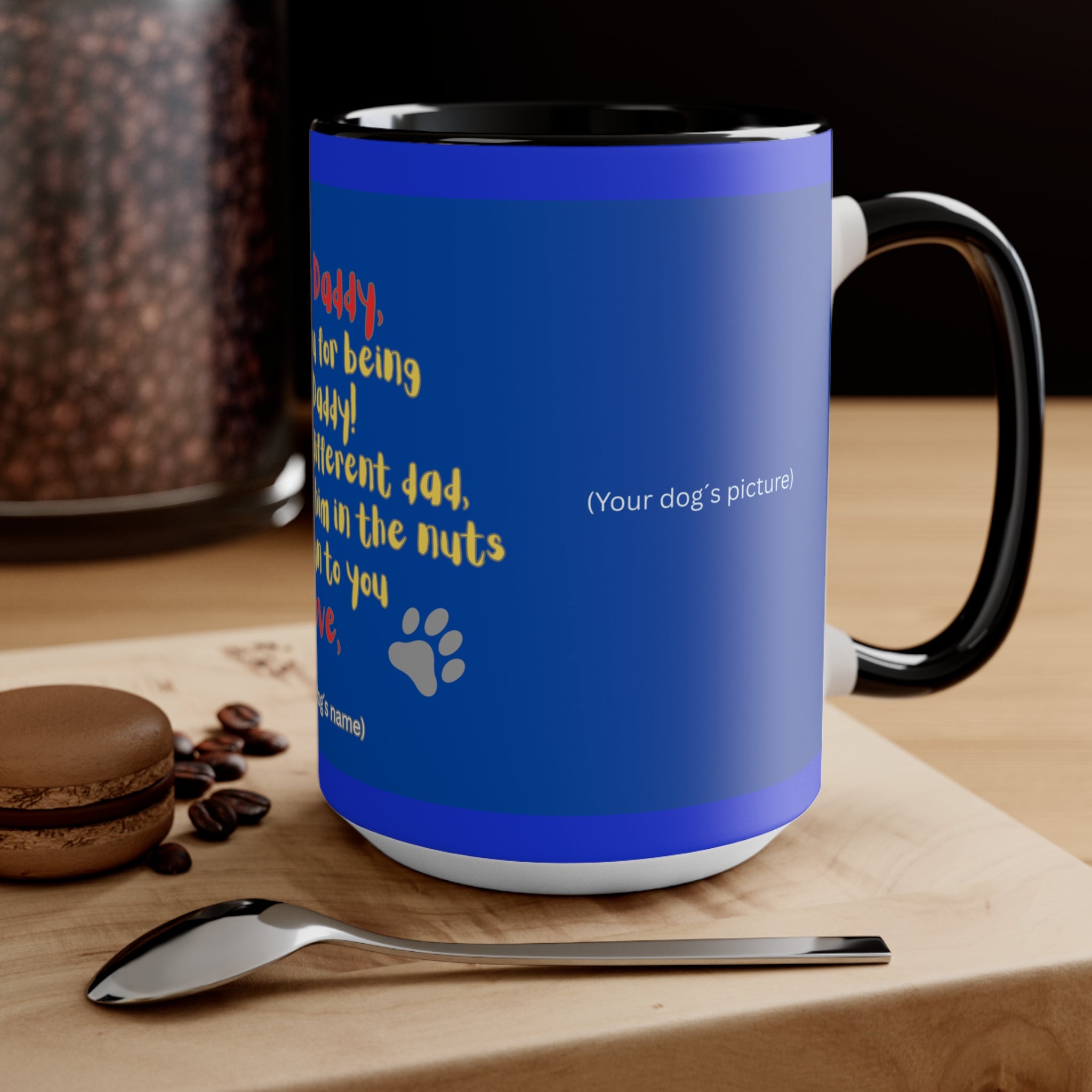 Personalized Dog Mug for Father´s Day — "Dear Daddy, Thank You for Being My Daddy" Dog Lover Accent Coffee Cup