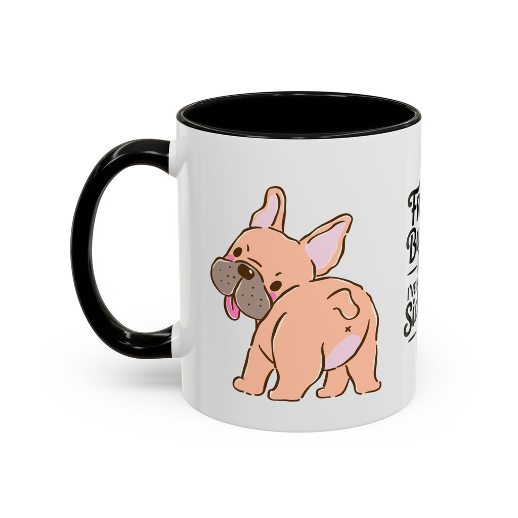 French Bulldog Dad Coffee Mug — "I've Mastered the Side-Eye Too" (11/15oz)