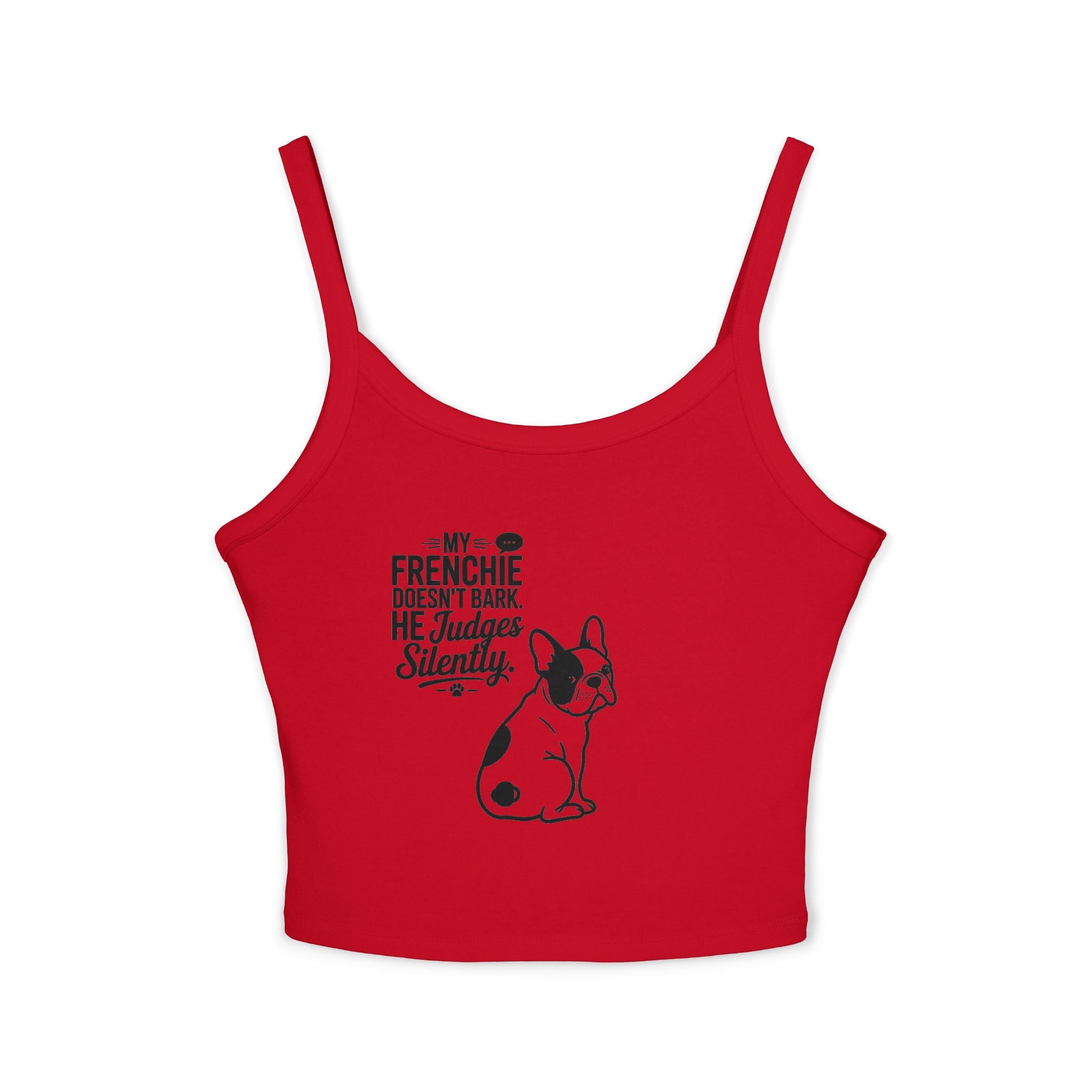 Frenchie Dog Crop Tank — "My Frenchie Judges Silently" Women's Spaghetti Strap Tank