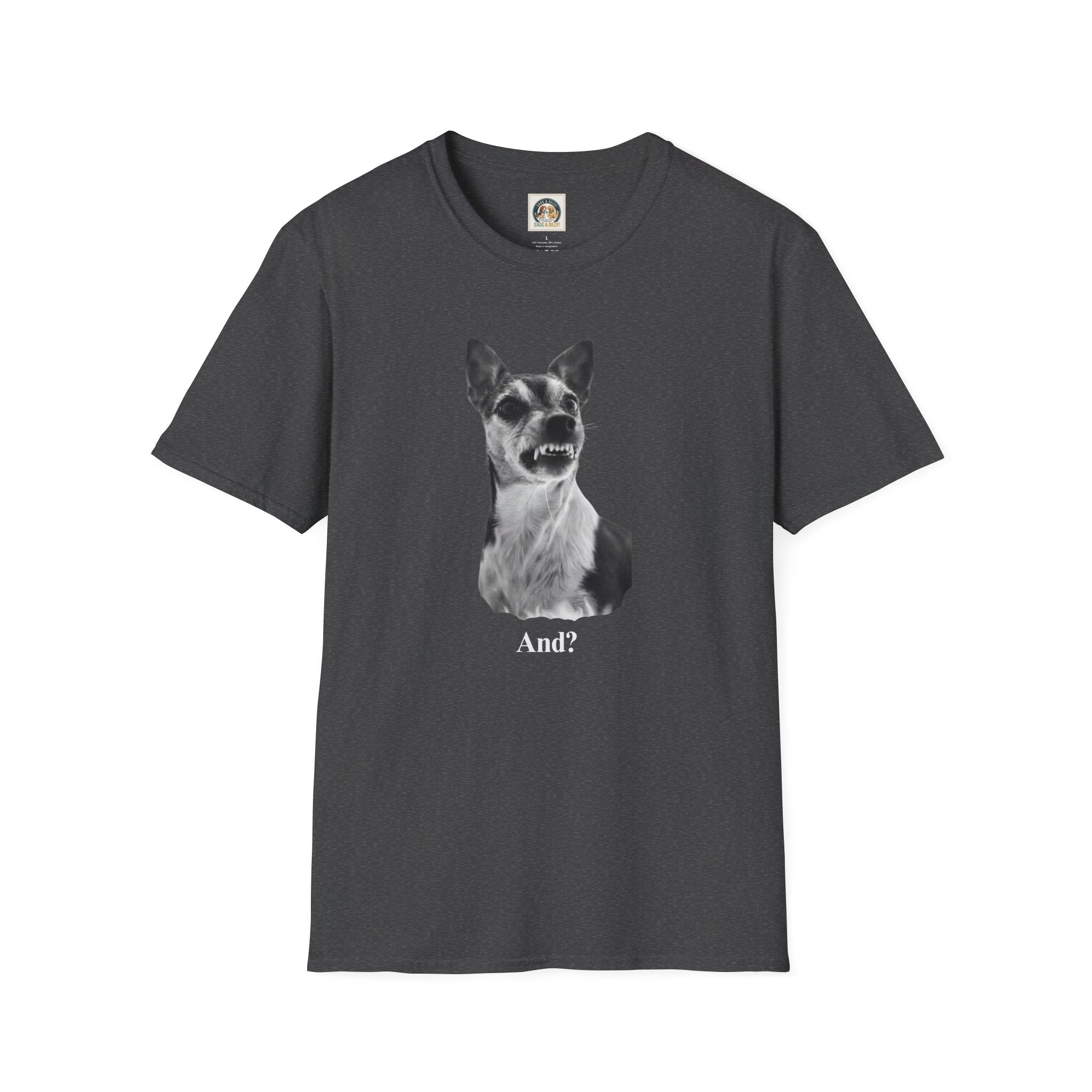 Angry Dog Graphic T-Shirt — "And?"