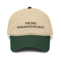 The Dog Gaslights Me Daily Funny Dog Lover Cap