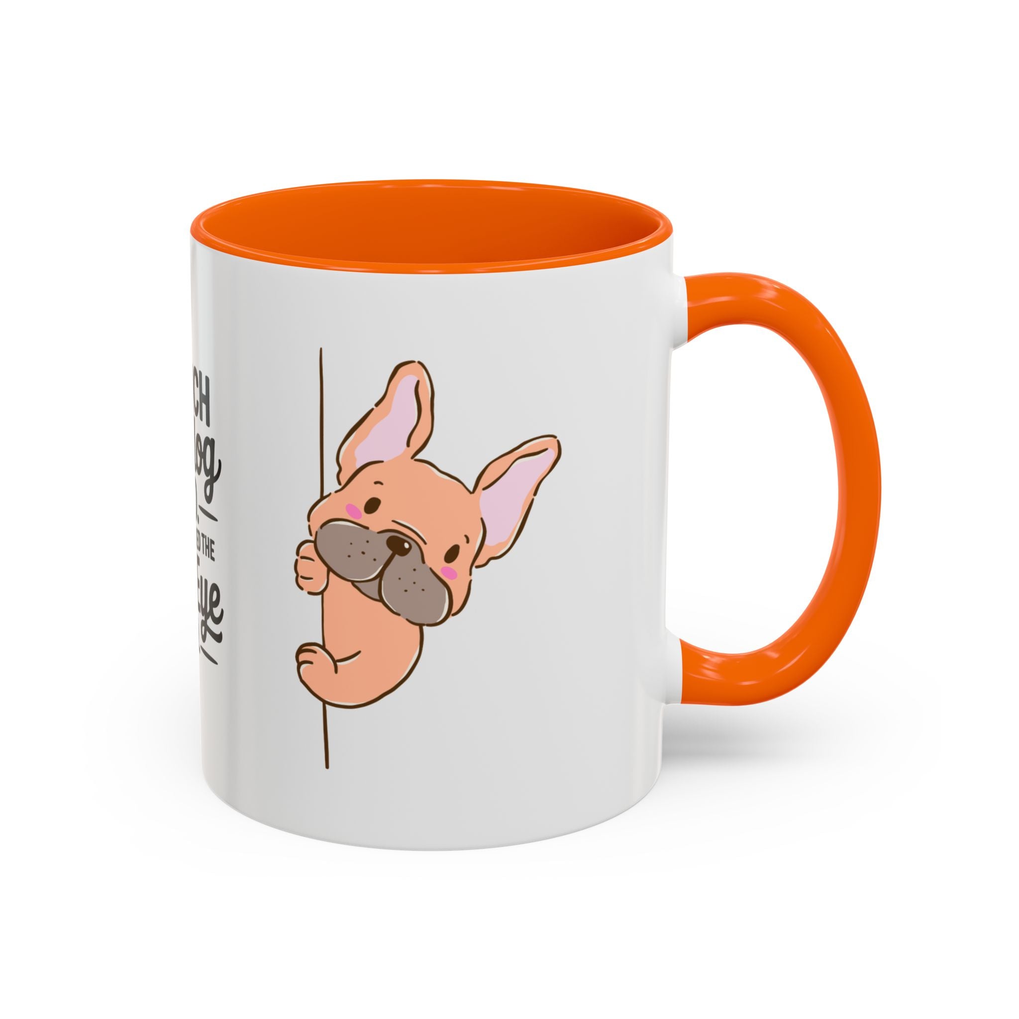 French Bulldog Dad Coffee Mug — "I've Mastered the Side-Eye Too" (11/15oz)
