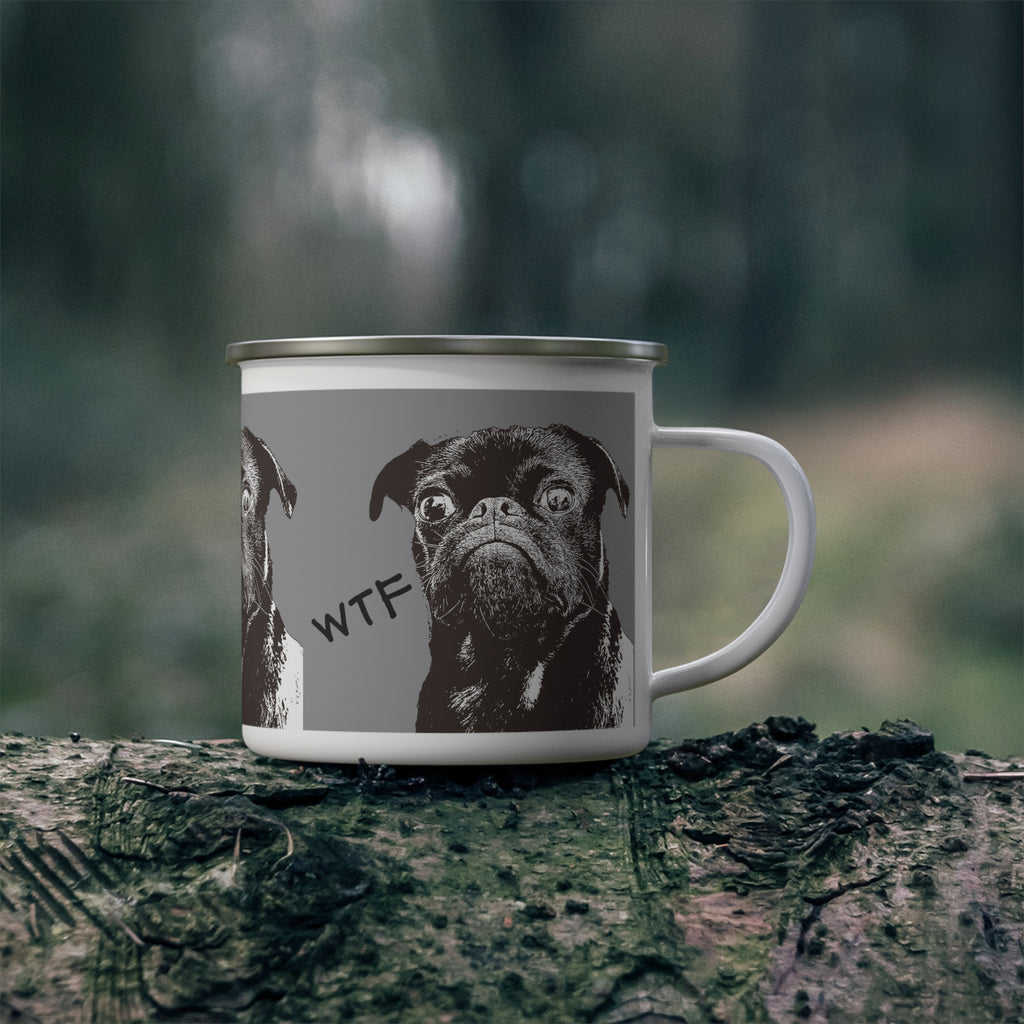 Enamel Mug — Funny WTF Pug Camping Cup | Novelty Outdoor Coffee Mug