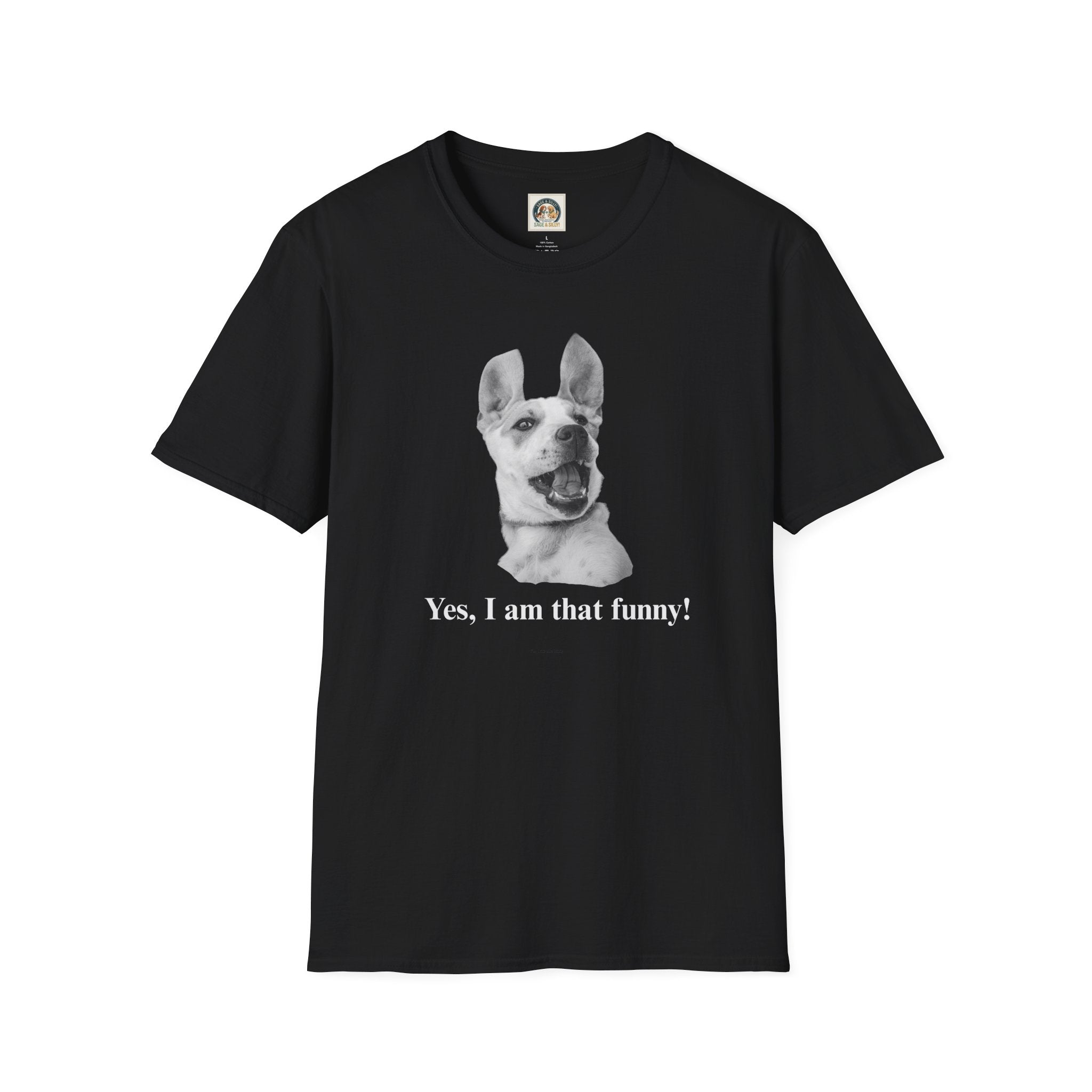 Laughing Dog Graphic T-Shirt — "Yes, I Am That Funny!"