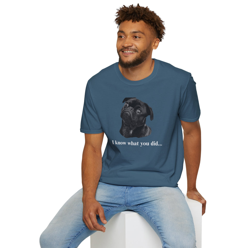 Pug Graphic T-Shirt — "I Know What You Did..."