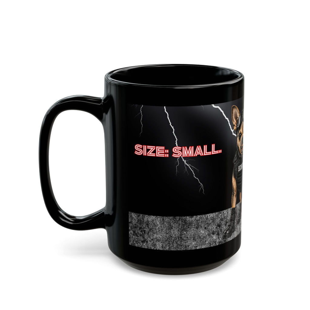 Size: Small — Threat Level: Severe — Security Chihuahua Mug | Funny Guard Dog Coffee Cup