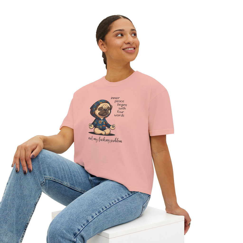 Women's Boxy Tee — Meditating Pug 'Inner Peace Begins With Four Words: Not My Fucking Problem' Graphic
