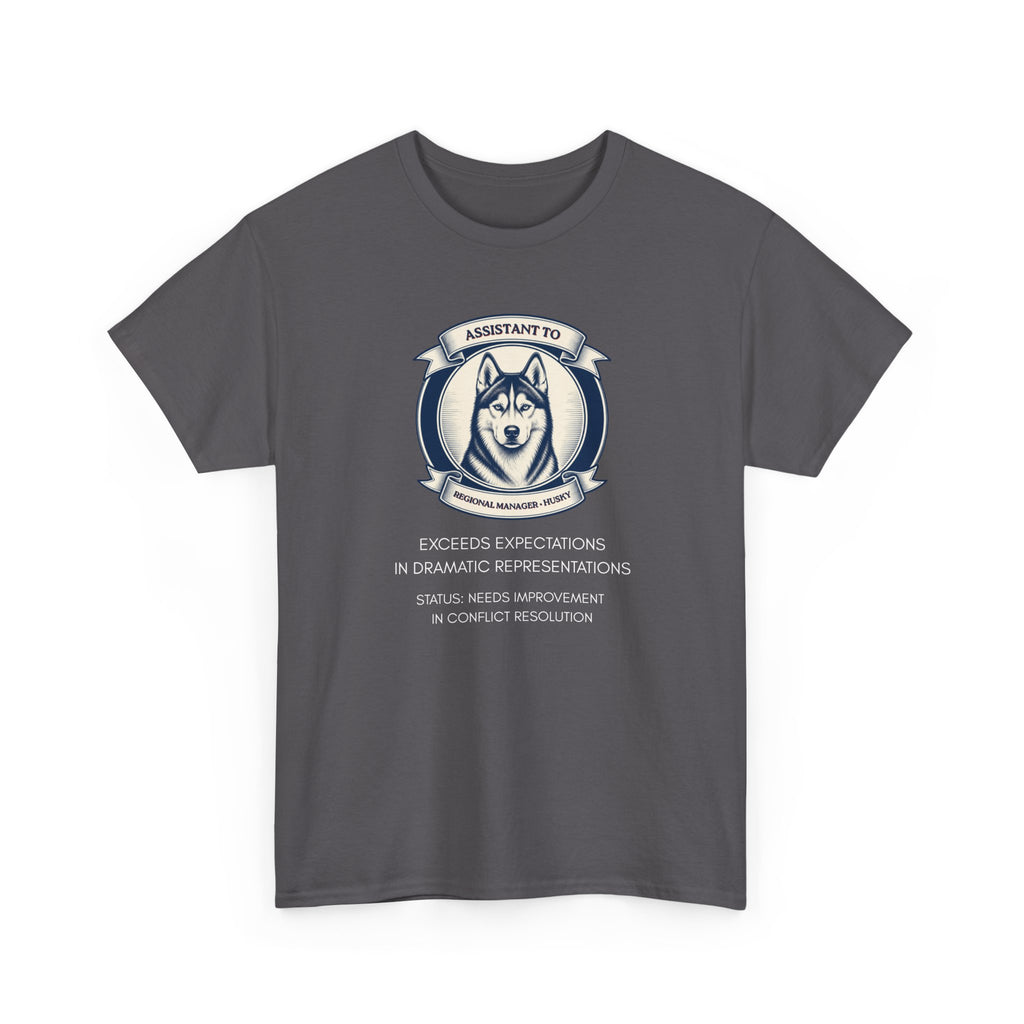 Husky T-Shirt — "I'm Not the Manager, I'm the One the Manager Reports To" Funny Husky Tee