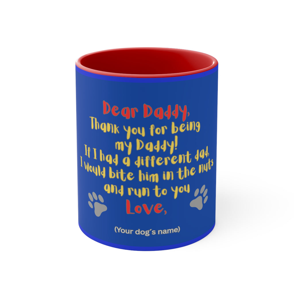 Personalized Dog Mug for Father´s Day — "Dear Daddy, Thank You for Being My Daddy" Dog Lover Accent Coffee Cup