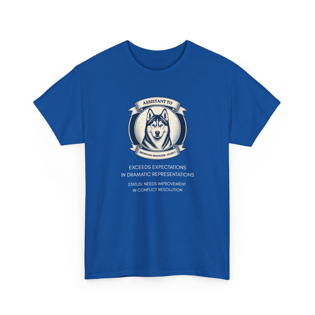 Husky T-Shirt — "I'm Not the Manager, I'm the One the Manager Reports To" Funny Husky Tee