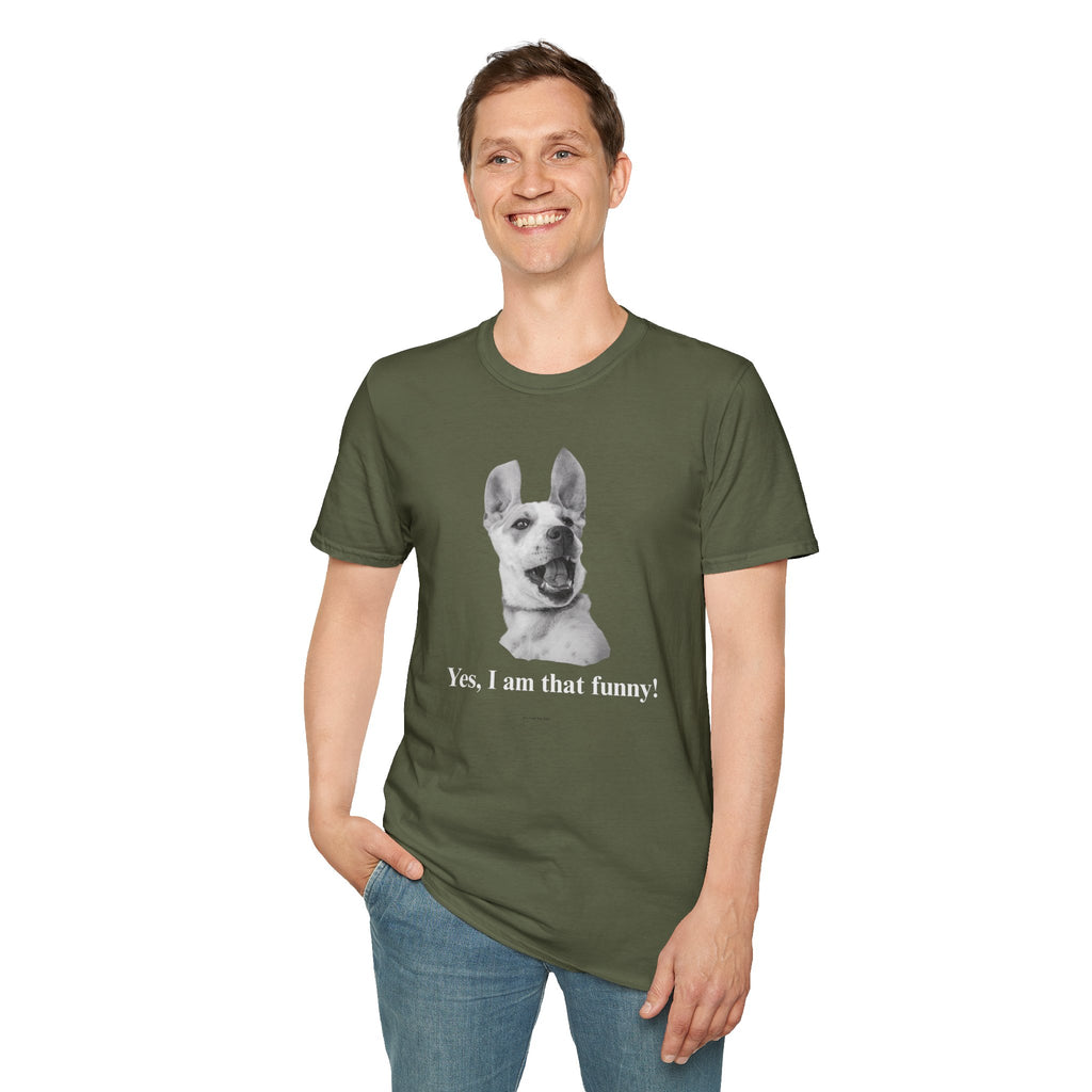 Laughing Dog Graphic T-Shirt — "Yes, I Am That Funny!"