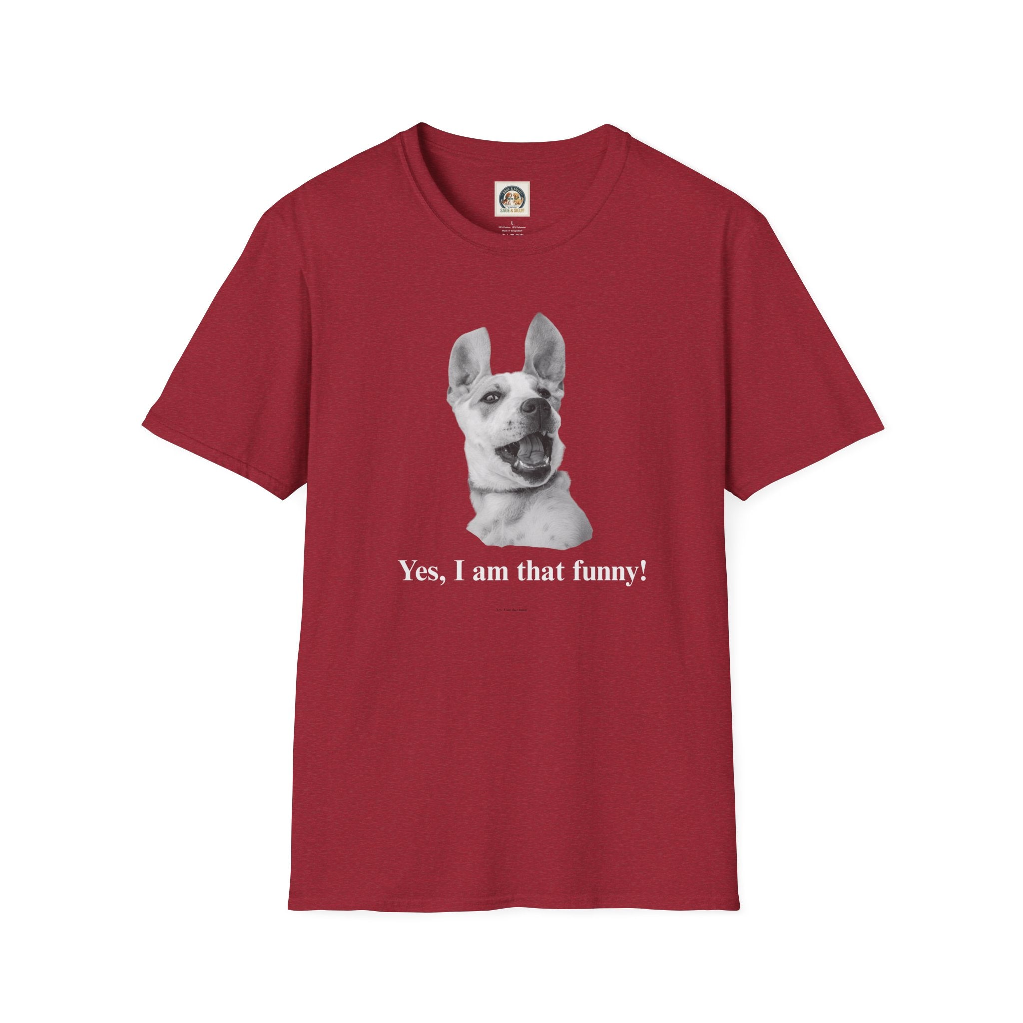 Laughing Dog Graphic T-Shirt — "Yes, I Am That Funny!"