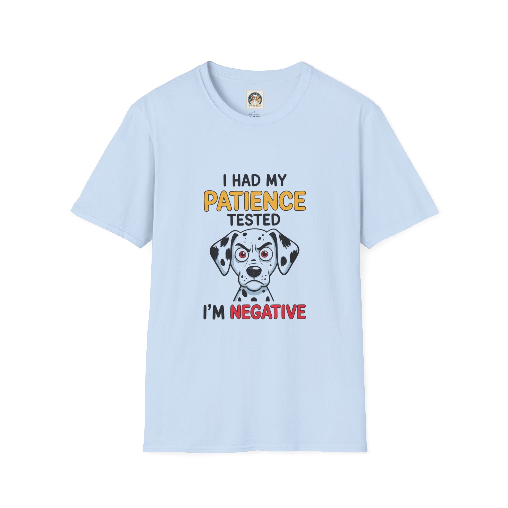 “I Had My Patience Tested I’m Negative” Dalmatian Graphic T-Shirt