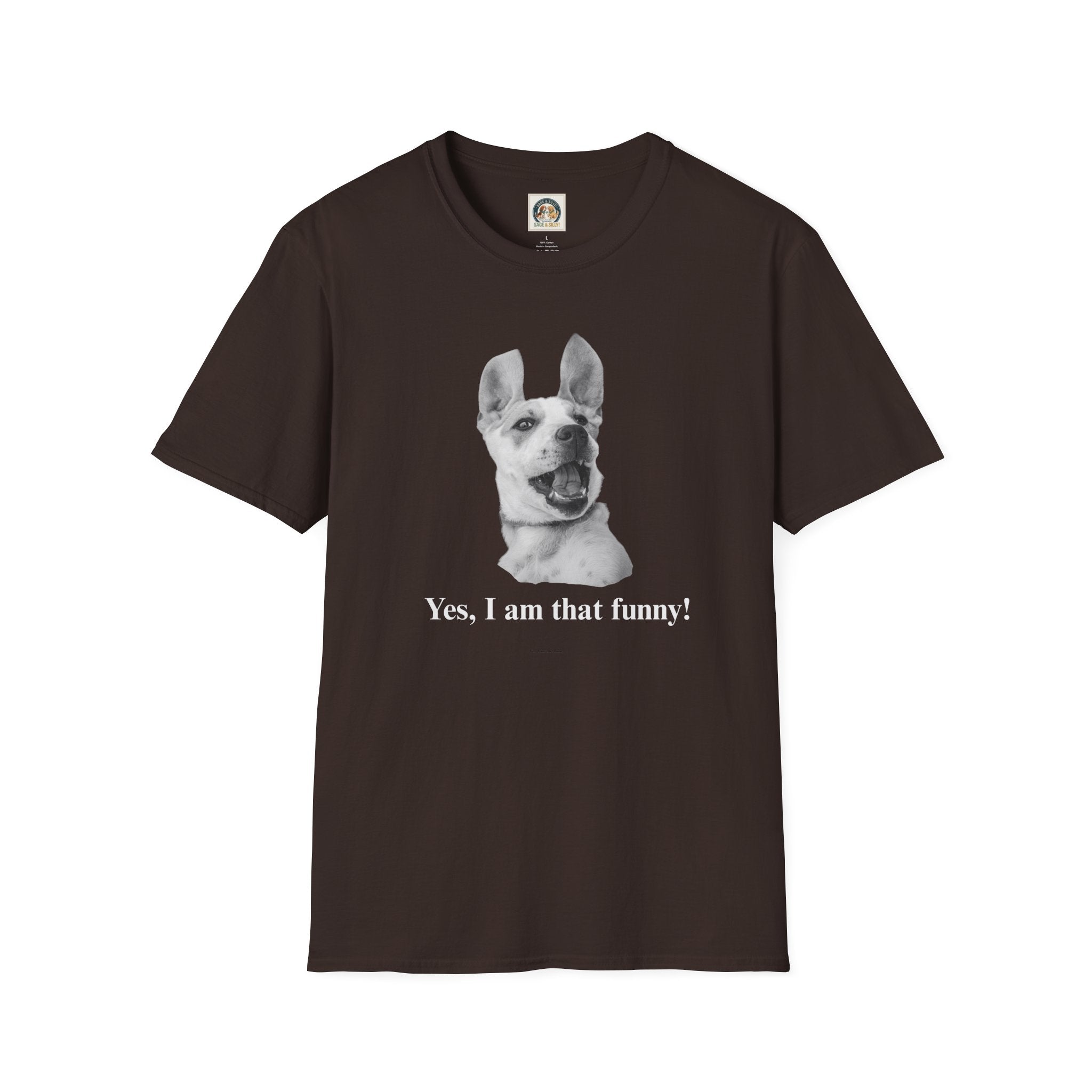 Laughing Dog Graphic T-Shirt — "Yes, I Am That Funny!"