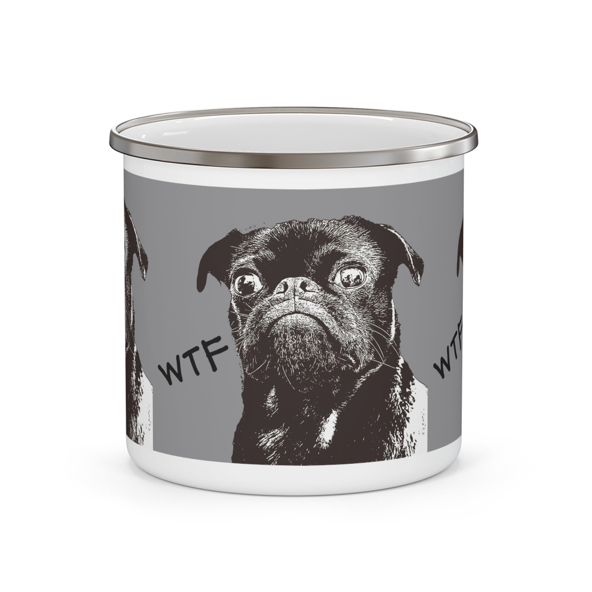 Enamel Mug — Funny WTF Pug Camping Cup | Novelty Outdoor Coffee Mug
