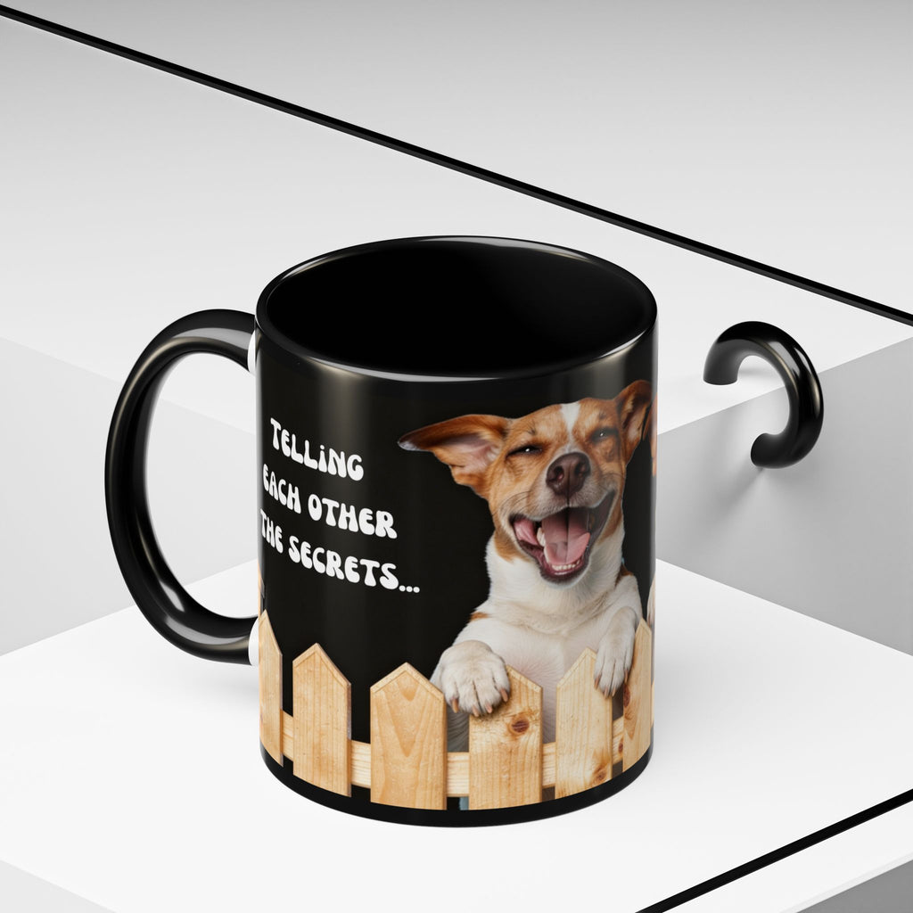 Funny Dog Coffee Mug – "Telling Each Other the Secrets You Thought We Didn't Hear" Accent Mug (11/15oz)