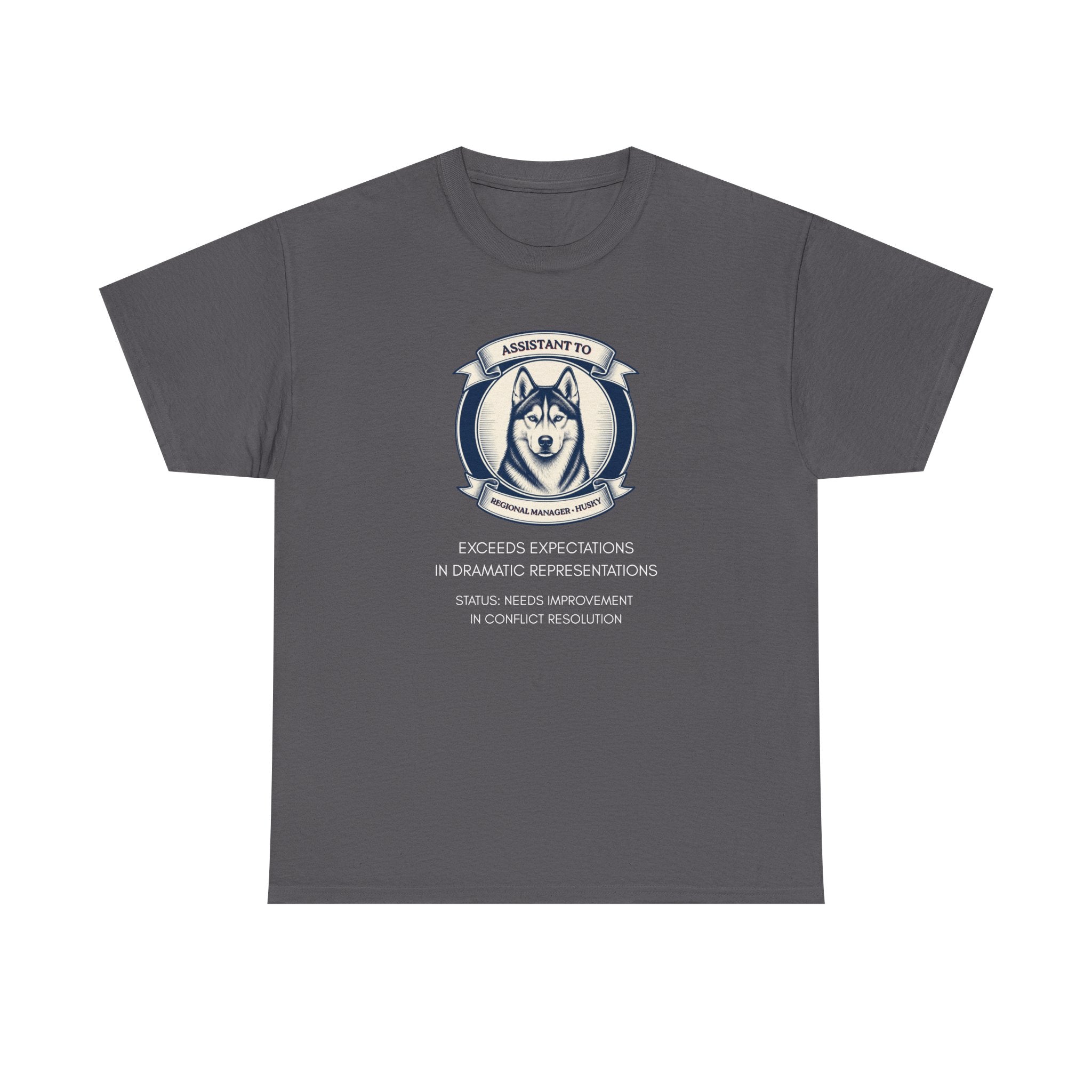 Husky T-Shirt — "I'm Not the Manager, I'm the One the Manager Reports To" Funny Husky Tee
