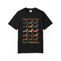 Less Meanies More Weenies Dachshund T-Shirt