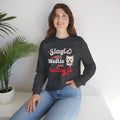 Single with Westie and Loving It Sweatshirt