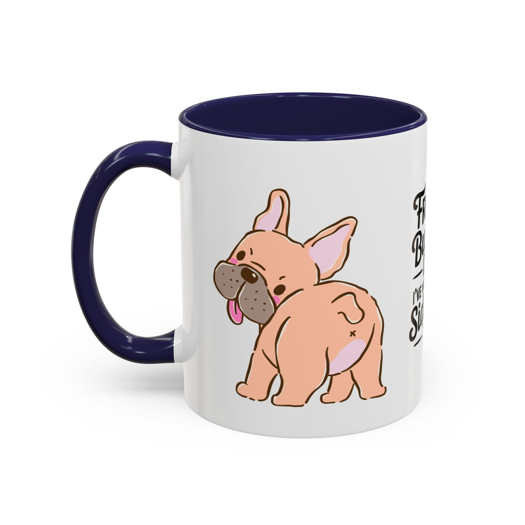 French Bulldog Dad Coffee Mug — "I've Mastered the Side-Eye Too" (11/15oz)
