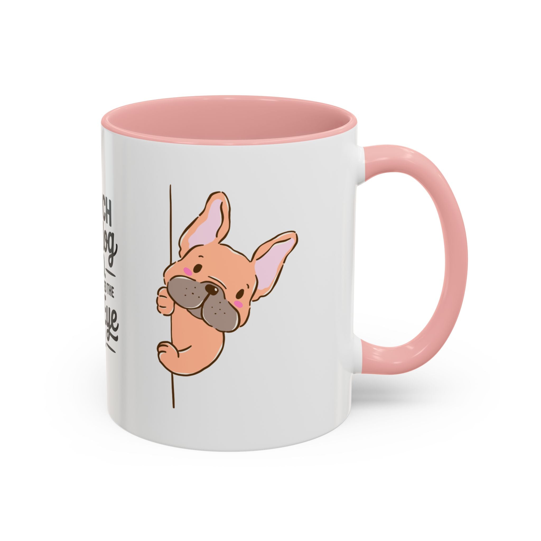 French Bulldog Dad Coffee Mug — "I've Mastered the Side-Eye Too" (11/15oz)