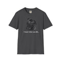 Pug Graphic T-Shirt — "I Know What You Did..."