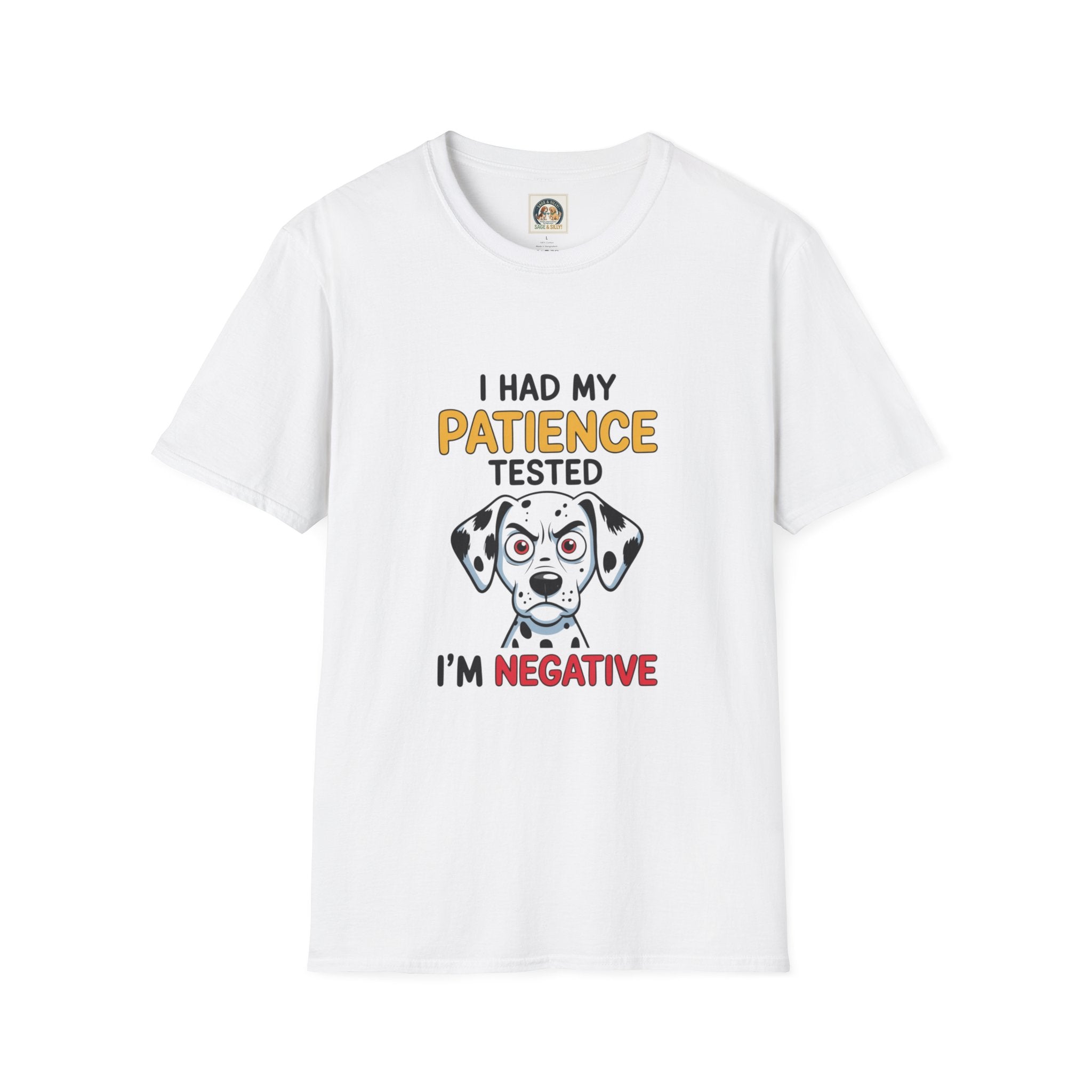 “I Had My Patience Tested I’m Negative” Dalmatian Graphic T-Shirt