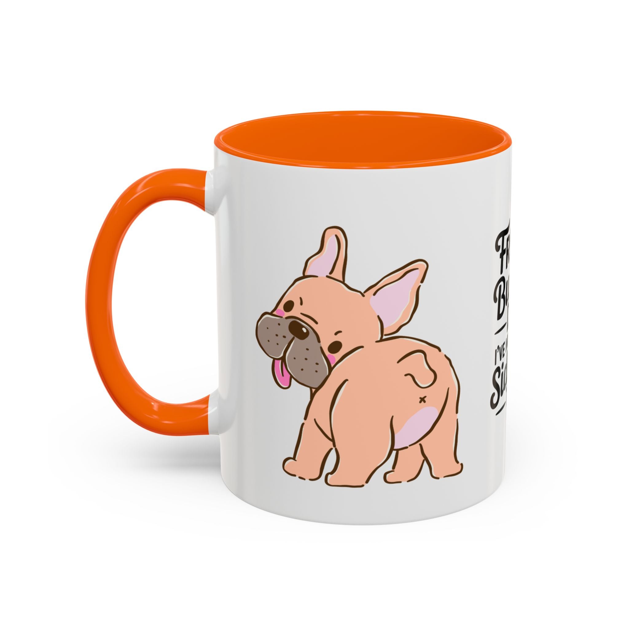 French Bulldog Dad Coffee Mug — "I've Mastered the Side-Eye Too" (11/15oz)