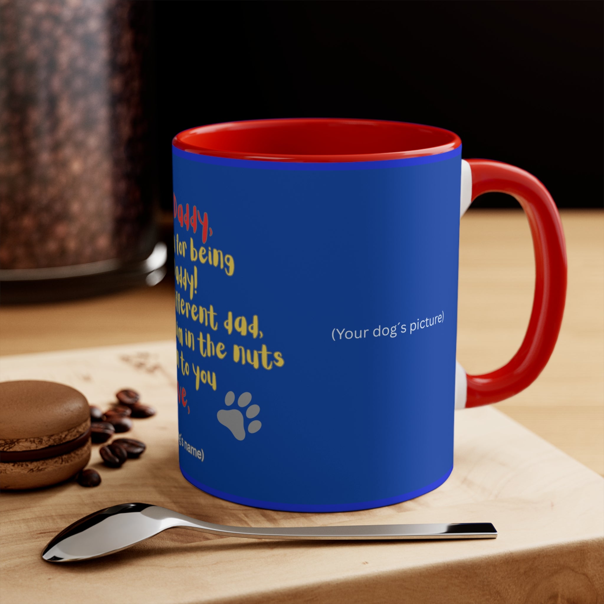 Personalized Dog Mug for Father´s Day — "Dear Daddy, Thank You for Being My Daddy" Dog Lover Accent Coffee Cup