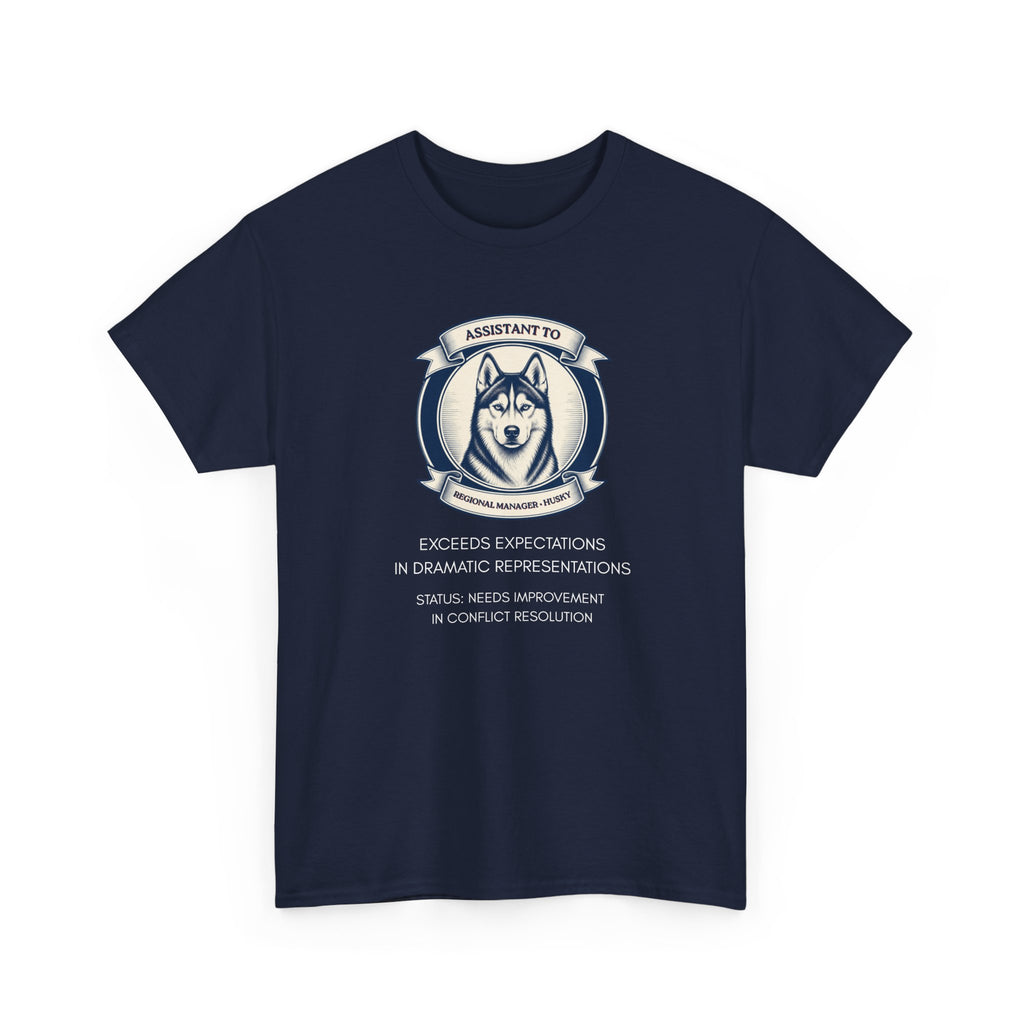 Husky T-Shirt — "I'm Not the Manager, I'm the One the Manager Reports To" Funny Husky Tee