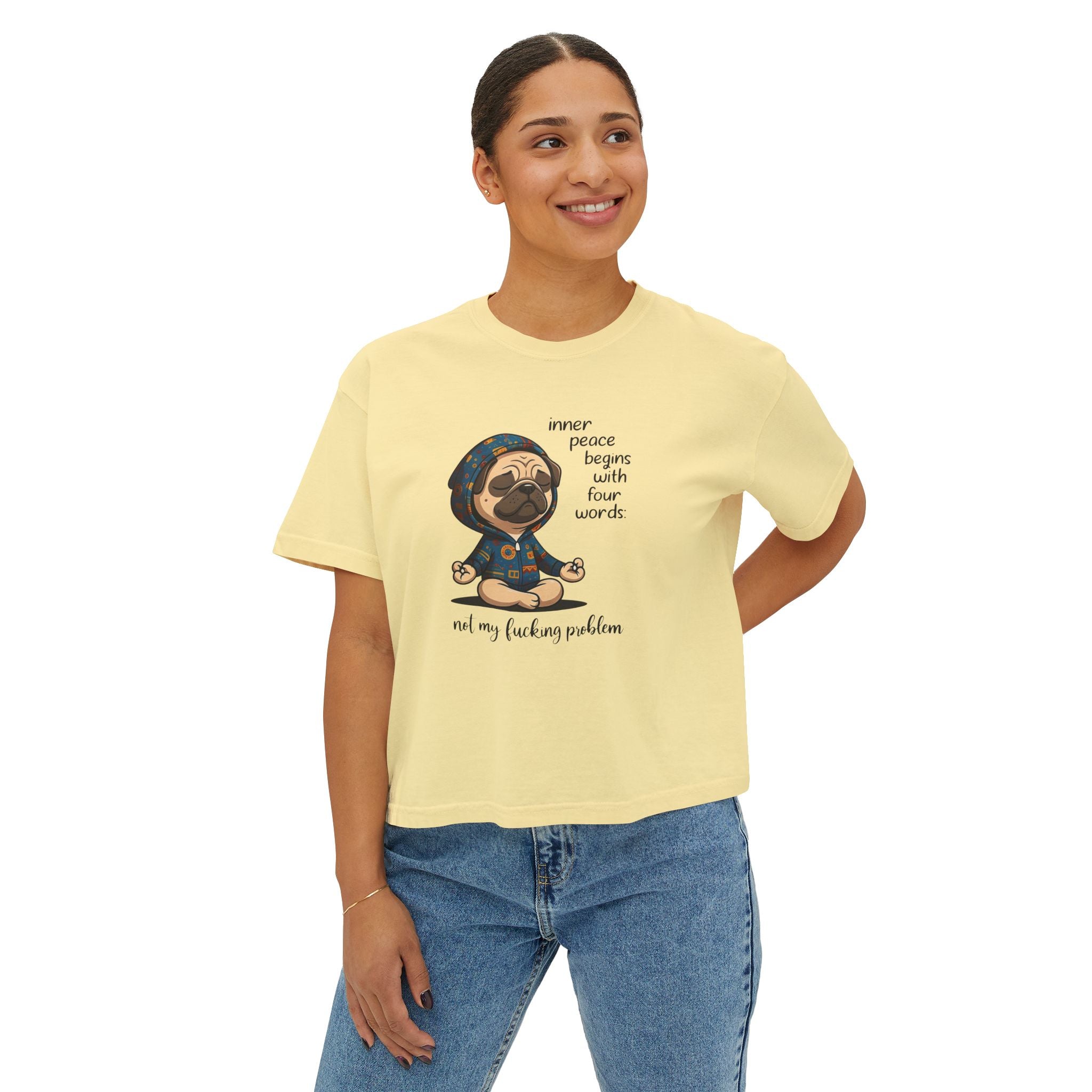 Women's Boxy Tee — Meditating Pug 'Inner Peace Begins With Four Words: Not My Fucking Problem' Graphic