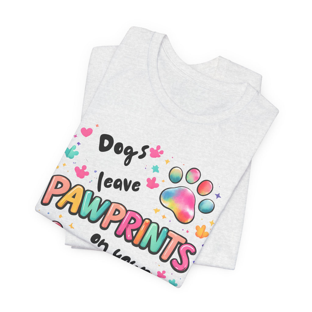 Pawprints on Your Heart T‑Shirt — Colorful Dog Paw Love Tee