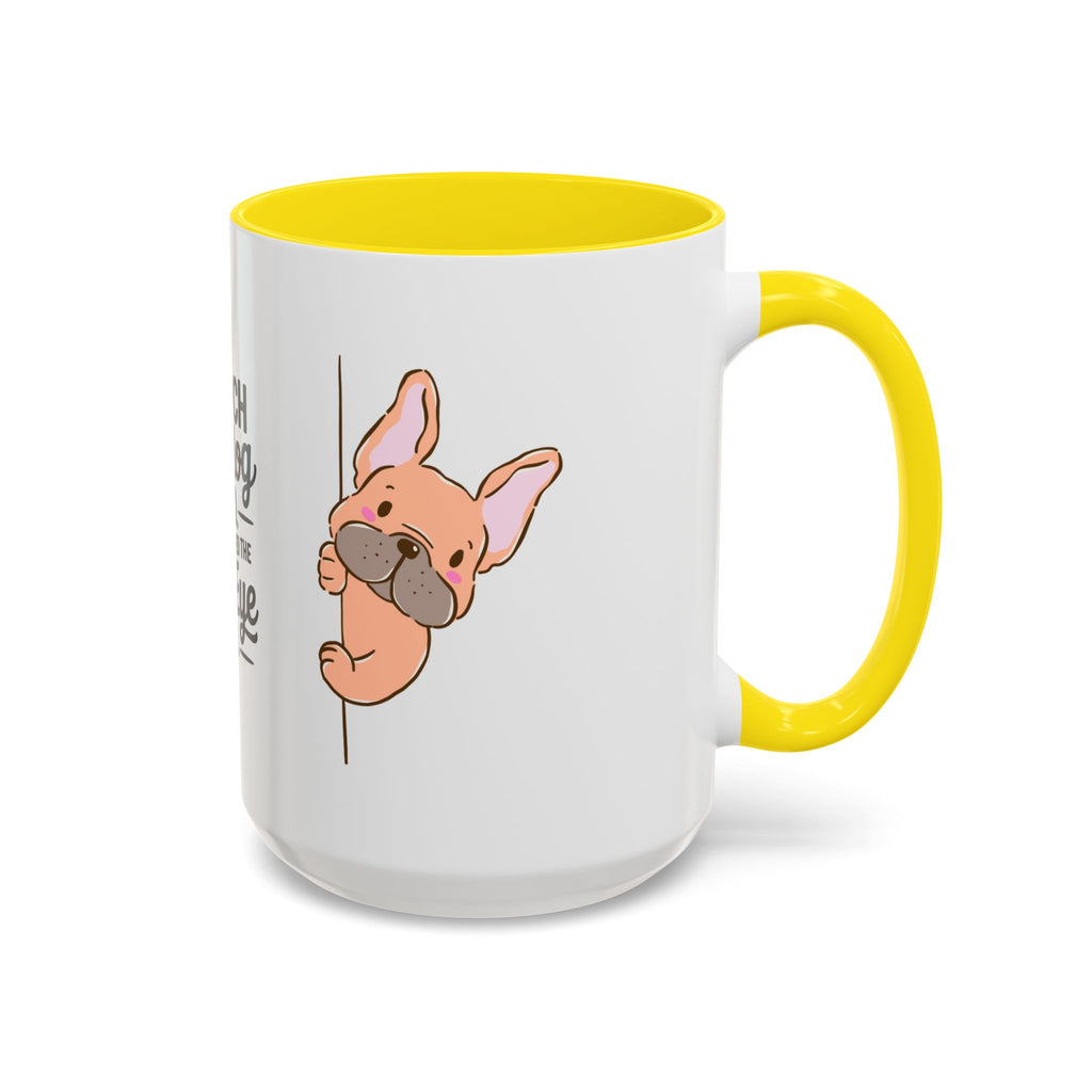 French Bulldog Dad Coffee Mug — "I've Mastered the Side-Eye Too" (11/15oz)